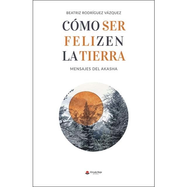 Cómo ser feliz en la Tierra 1