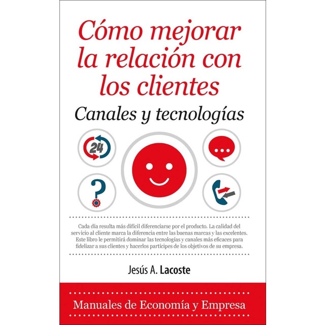 Imagen 0 de Cómo mejorar la relación con los clientes. Canales y tecnologías  (Tapa blanda)