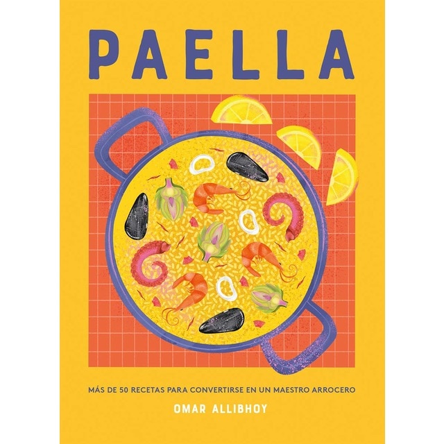 Imagen 0 de Paella: Más de 50 recetas para convertirse en un maestro arrocero