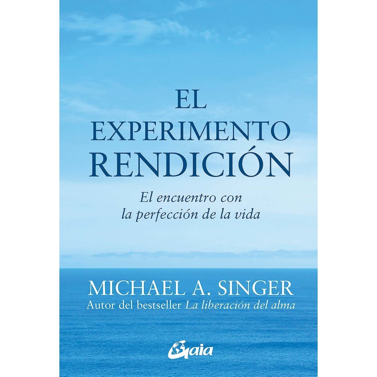 El experimento rendición: El encuentro con la perfección de la vida (Capa mole com abas) 1