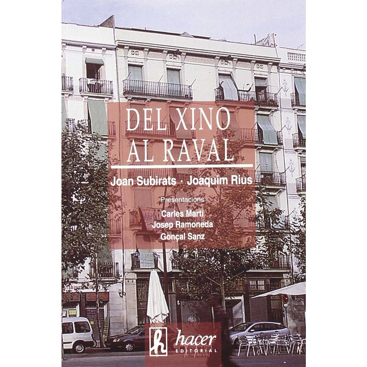Imagem 0 de Del Xino al Raval: cultura i transformació social a la Barcelona central (Capa mole)