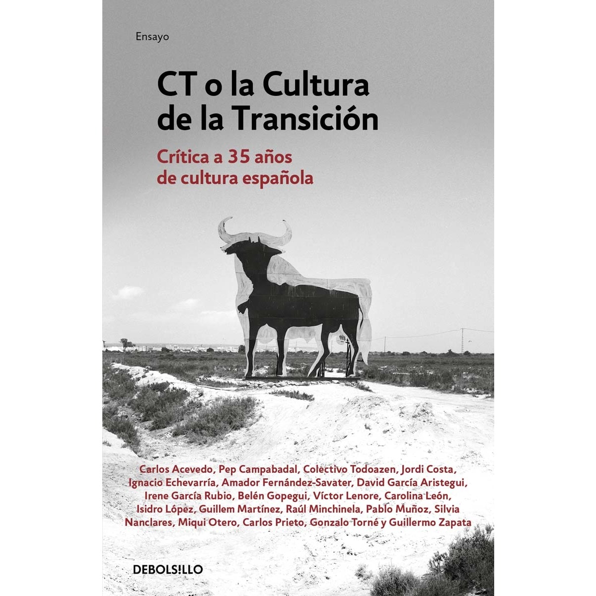 Imagen 0 de CT o la cultura de la transición: Crítica a 35 años de cultura española (Bolsillo) (Tapa blanda)