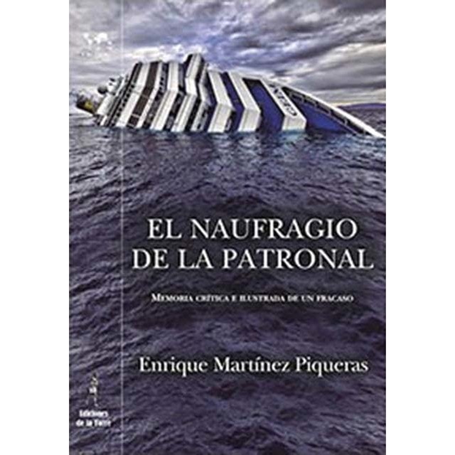 Imagem 0 de El naufragio de la patronal: Memoria crítica e ilustrada de un fracaso(Tapa blanda)
