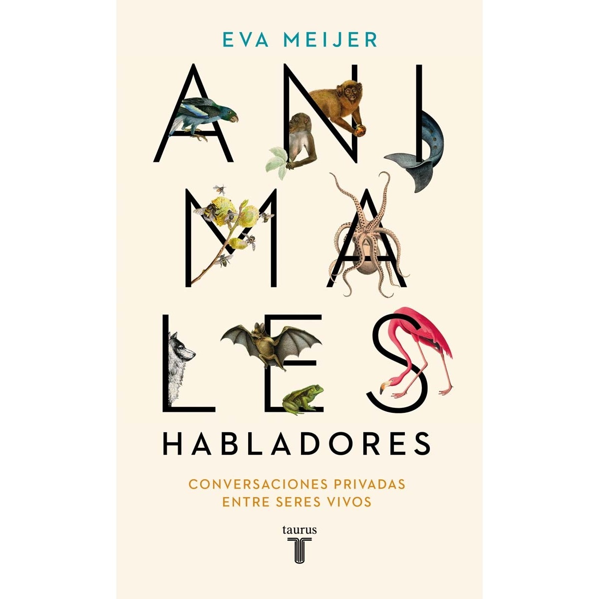 Imagem 0 de Animales habladores: Conversaciones privadas entre seres vivos(Tapa blanda)