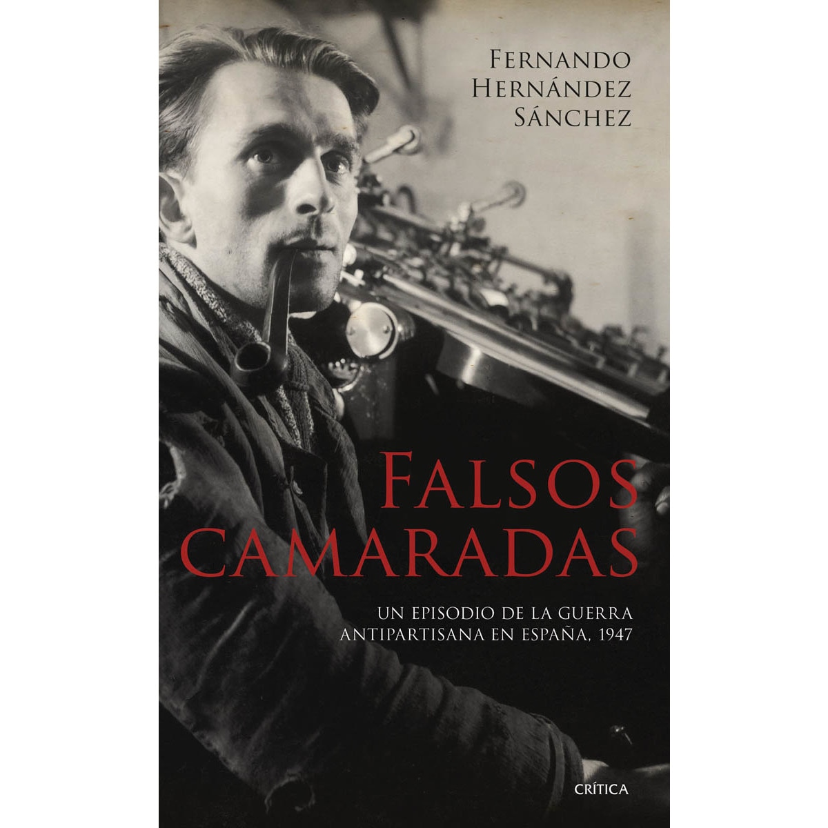 Imagem 0 de Falsos camaradas: Un episodio de la guerra antipartisana en España, 1947