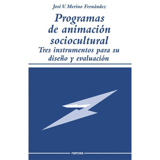 Programas de animación sociocultural: Tres instrumentos para su diseño y evaluación(Tapa blanda) 1