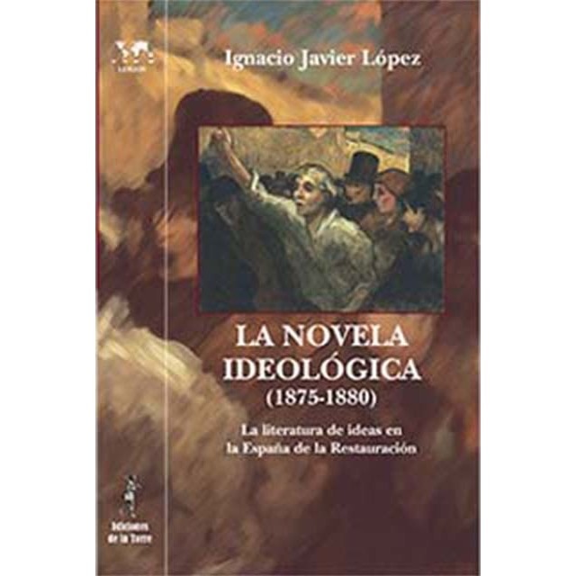 Imagem 0 de La novela ideológica (1875-1880): La literatura de ideas en la España de la Restauración (Capa mole)