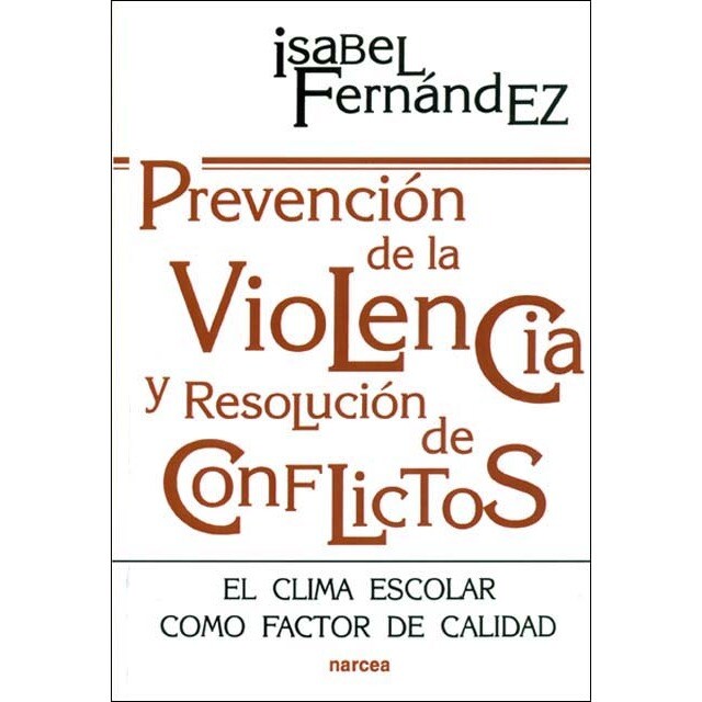 Prevención de la violencia y resolución de conflictos: El clima escolar como factor de calidad(Tapa blanda) 1