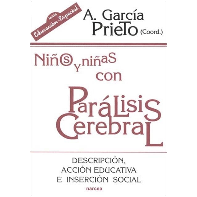 Imagen 0 de Niños y niñas con parálisis cerebral: Descripción, acción educativa e inserción social (Tapa blanda)