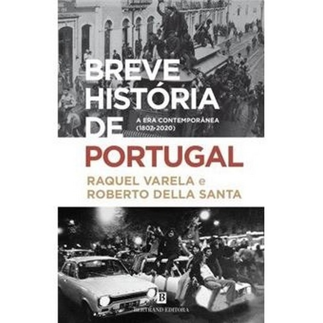 Imagem 0 de Breve História de Portugal - A Era Contemporânea (1807-2020)