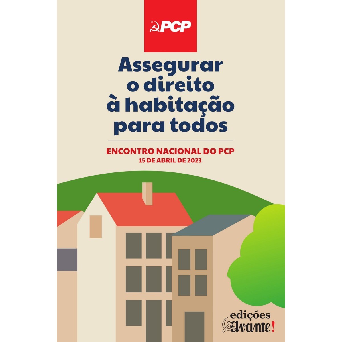 Assegurar o Direito à Habitação para Todos - Encontro Nacional do PCP - 15 de abril de 2023 1