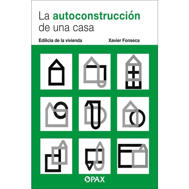 Imagen 0 de La Autoconstrucción de una casa: Edilicia de la vivienda