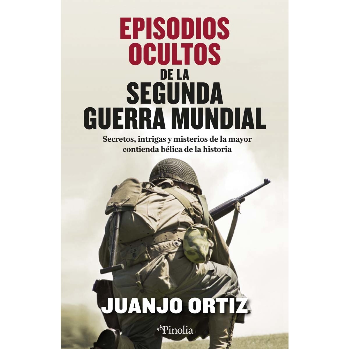 Imagem 0 de Episodios ocultos de la Segunda Guerra Mundial: Secretos, intrigas y misterios de la mayor contienda bélica de la historia (Capa mole)