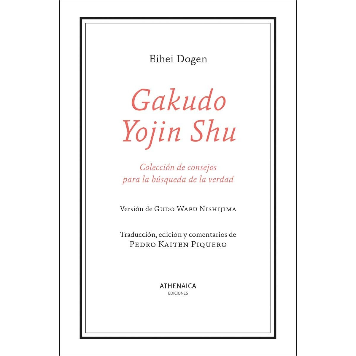 Imagem 0 de Gakudo Yojin Shu: Colección de consejos para la búsqueda de la verdad (Capa mole com abas)