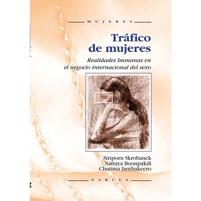 Tráfico de mujeres: Realidades humanas en el negocio internacional del sexo(Tapa blanda) 1