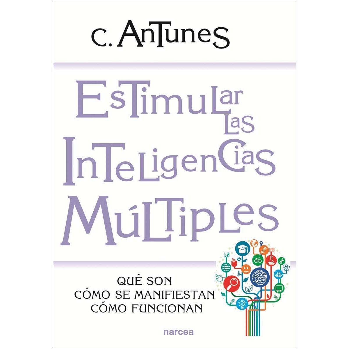 Imagem 0 de Estimular las Inteligencias Múltiples: Qué son, cómo se manifiestan, cómo funcionan (Capa mole)