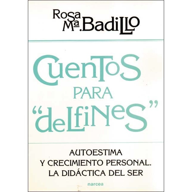 Imagen 0 de Cuentos para delfines: Autoestima y crecimiento personal. La didáctica del ser (Tapa blanda)