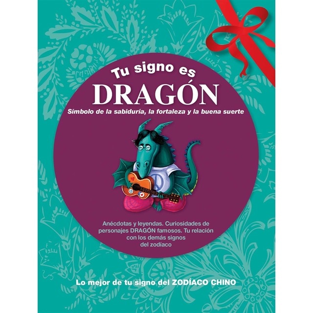 Imagen 0 de Tu signo es Dragón: Símbolo de la sabiduría, la fortaleza y la buena suerte  (Tapa dura)