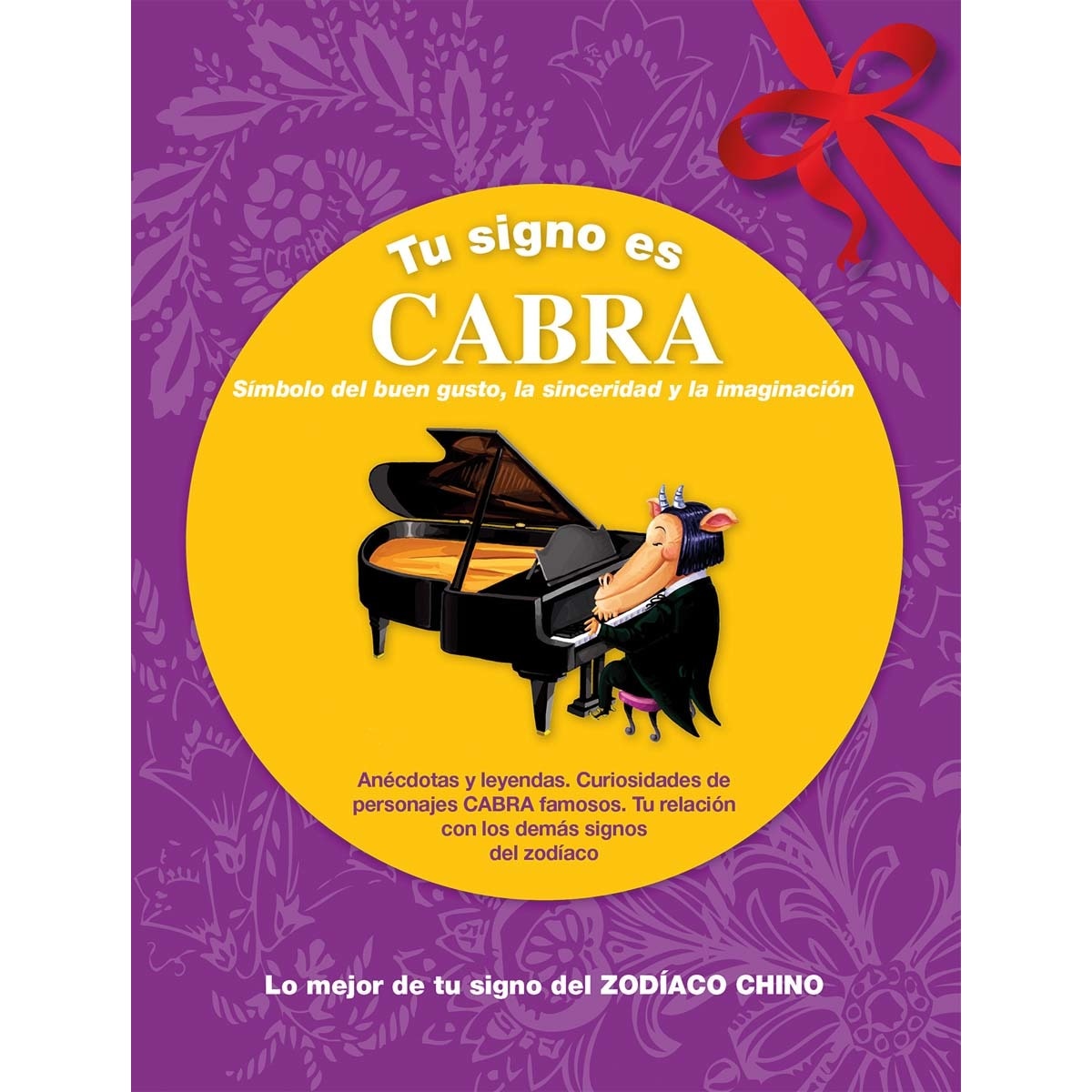 Tu signo es Cabra: Símbolo del buen gusto, la sinceridad y la imaginación (Capa dura) 1