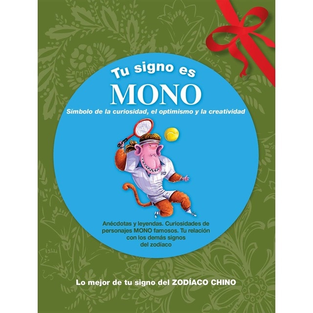 Imagen 0 de Tu signo es Mono: Símbolo de la curiosidad, el optimismo y la creatividad  (Tapa dura)