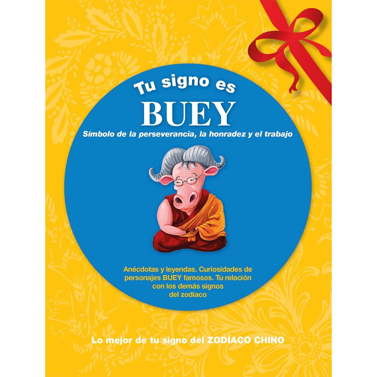 Tu signo es Buey: Símbolo de la perseverancia, la honradez y el trabajo (Capa dura) 1