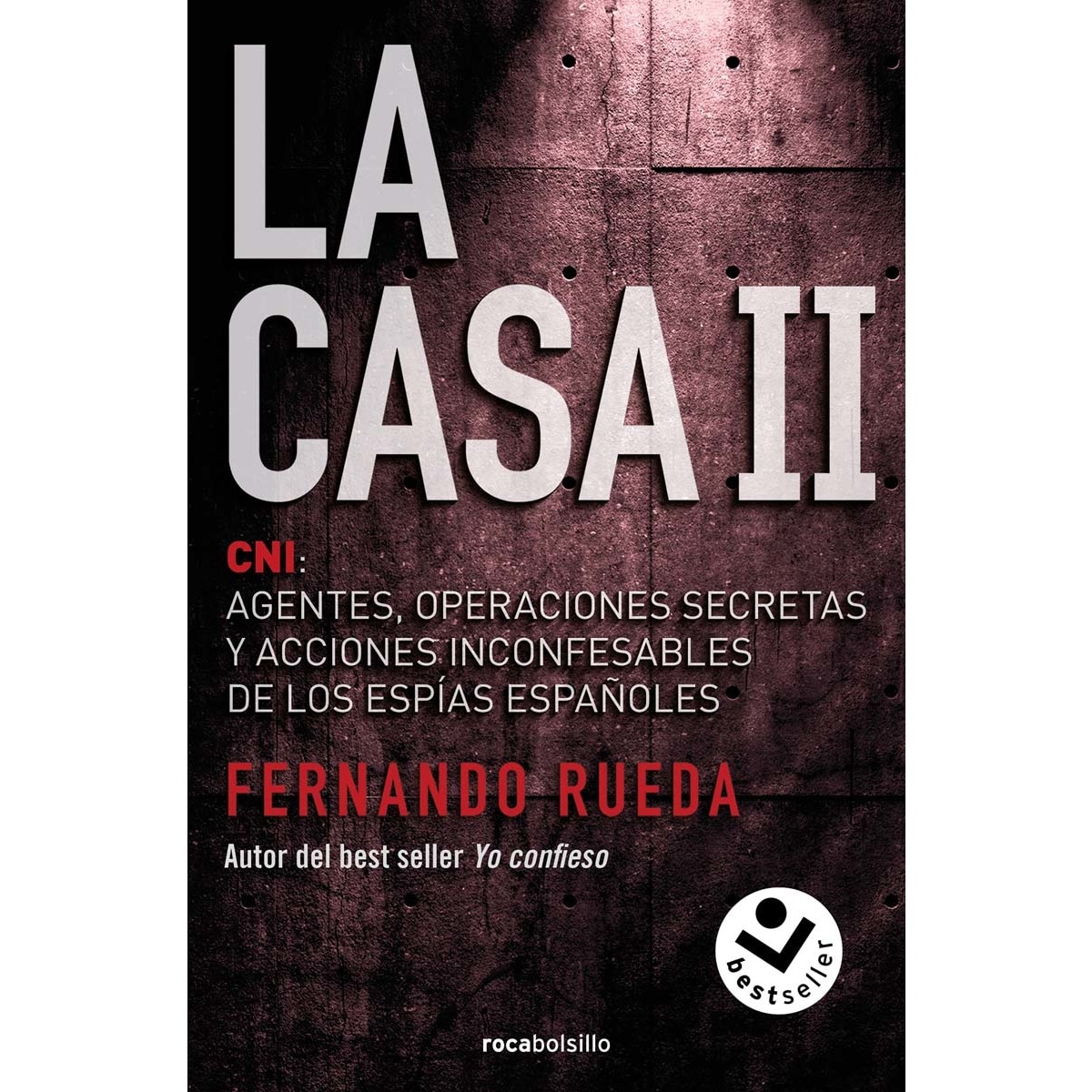 La Casa II: CNI: Agentes, operaciones secretas y acciones inconfesables de los espías españoles (Bolso) (Capa mole) 1