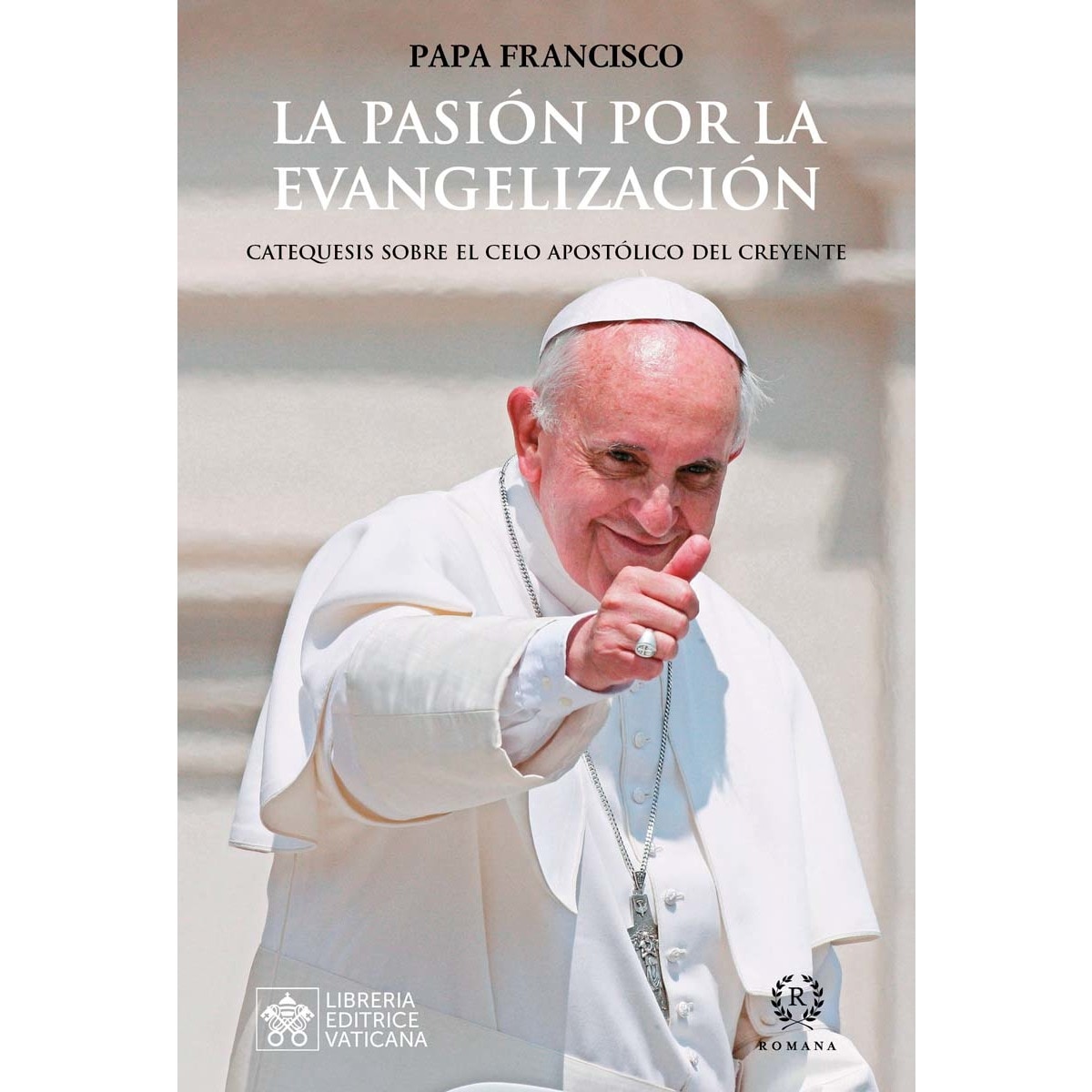 LA PASIÓN POR LA EVANGELIZACIÓN: EL CELO APOSTÓLICO DEL CREYENTE 1