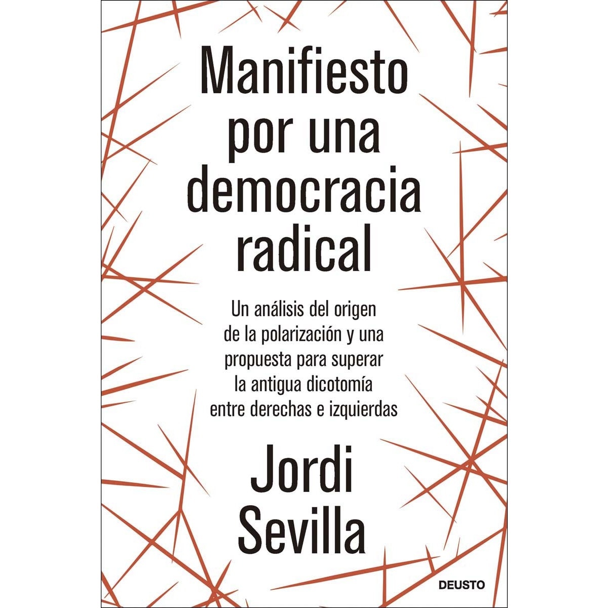 Imagem 0 de Manifiesto por una democracia radical: Un análisis del origen de la polarización y una propuesta para superar la antigua dicotom (Capa mole com abas)
