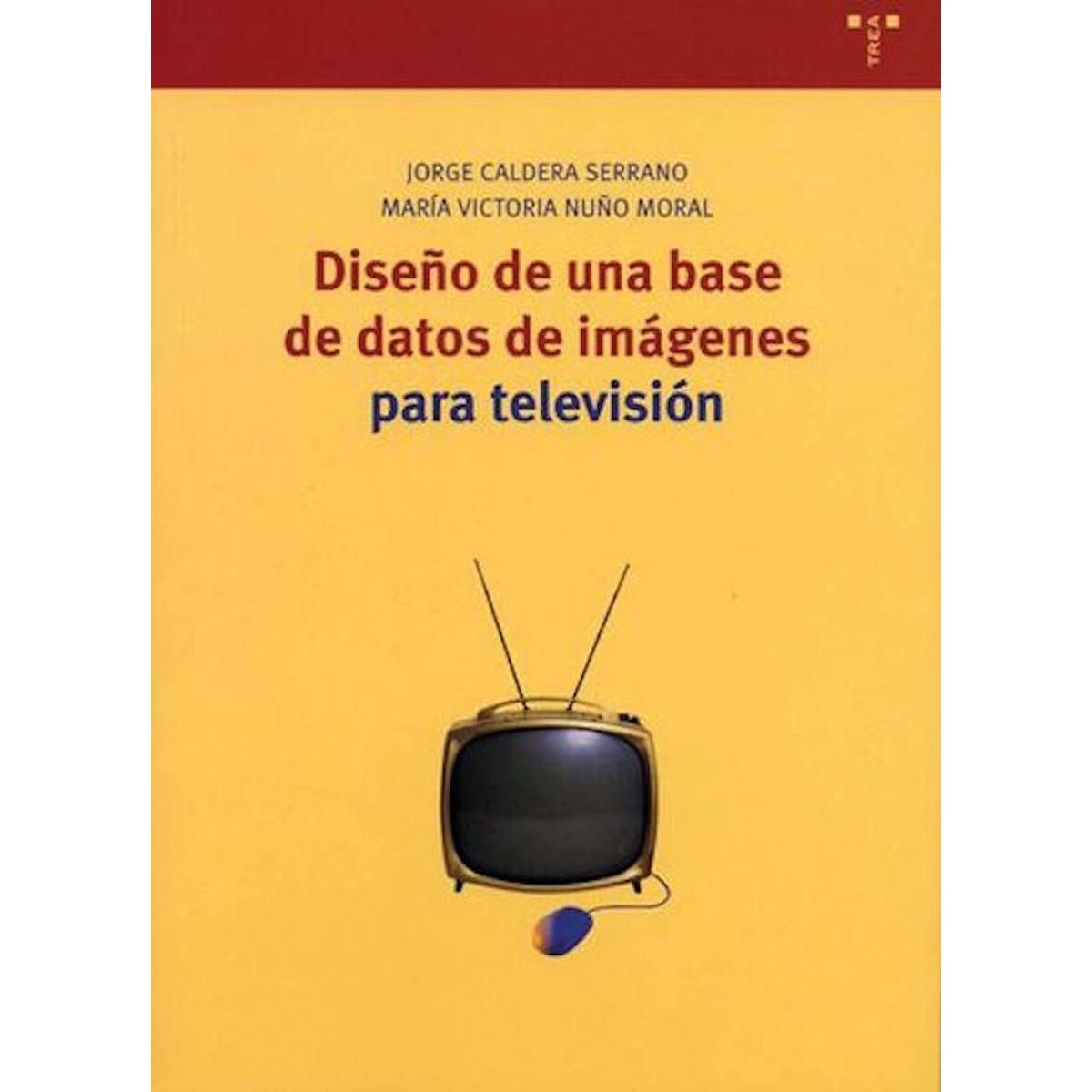 Diseño de una base de datos de imágenes para televisión(Tapa blanda) 1
