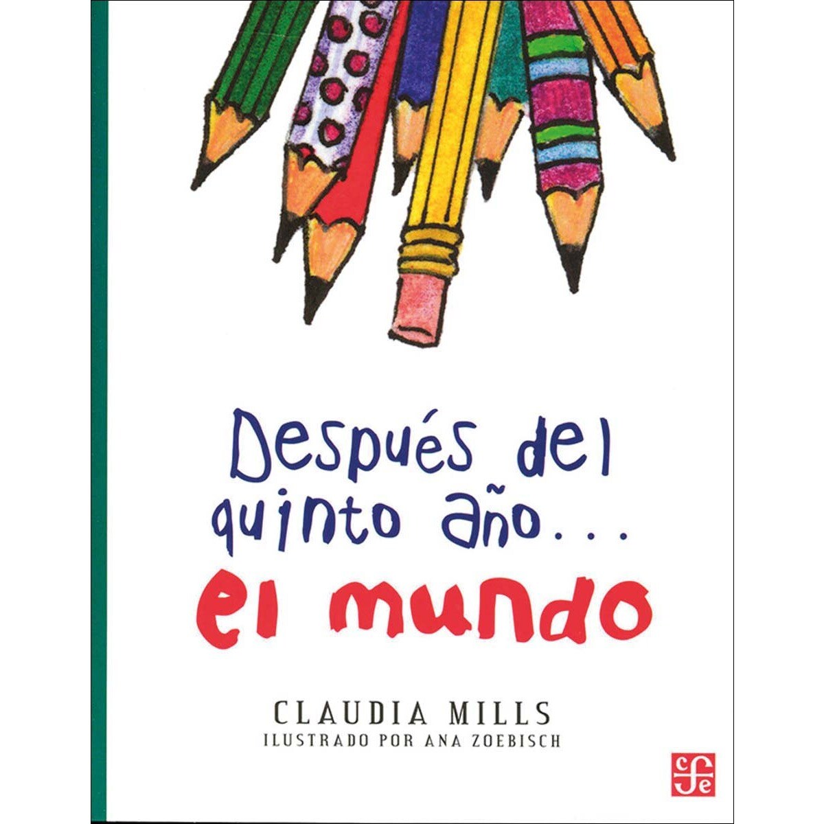 Despues del quinto año.El mundo 1