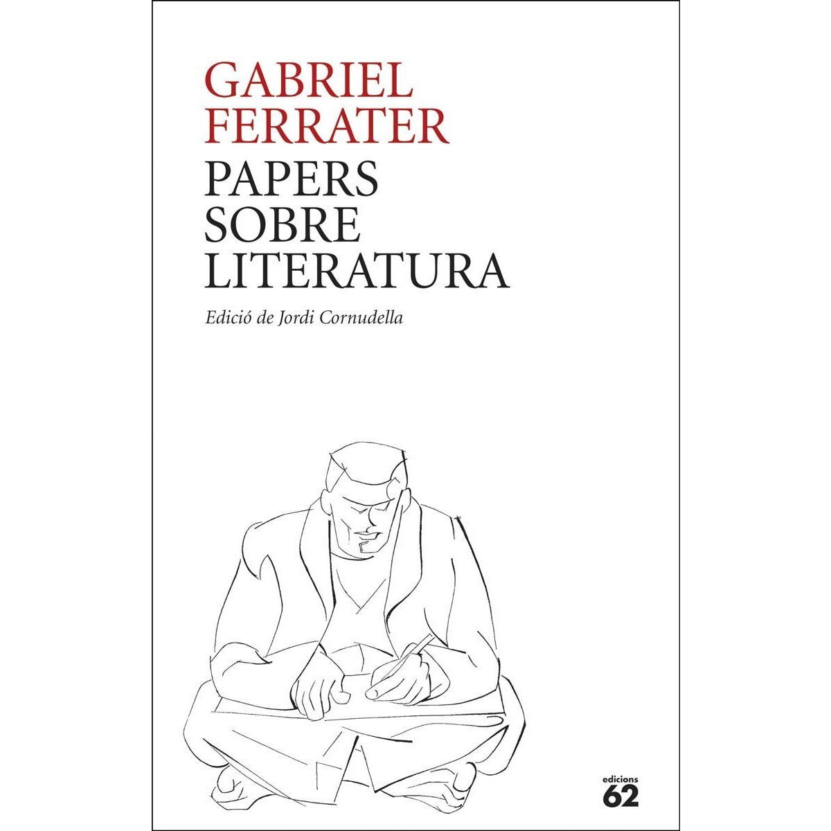 Imagem 0 de Papers sobre literatura: Edició de Jordi Cornudella