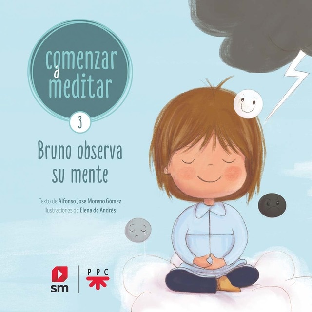 Imagen 0 de Comenzar a meditar 3: Bruno observa su mente  (Tapa blanda)