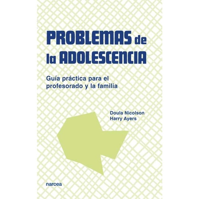 Problemas de la adolescencia: Guía práctica para el profesorado y la familia(Tapa blanda) 1