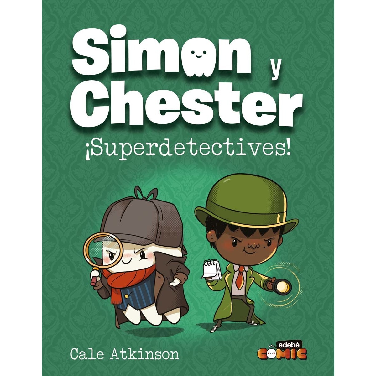 SIMON Y CHESTER: ¡SUPERDETECTIVES! (Capa dura) 1
