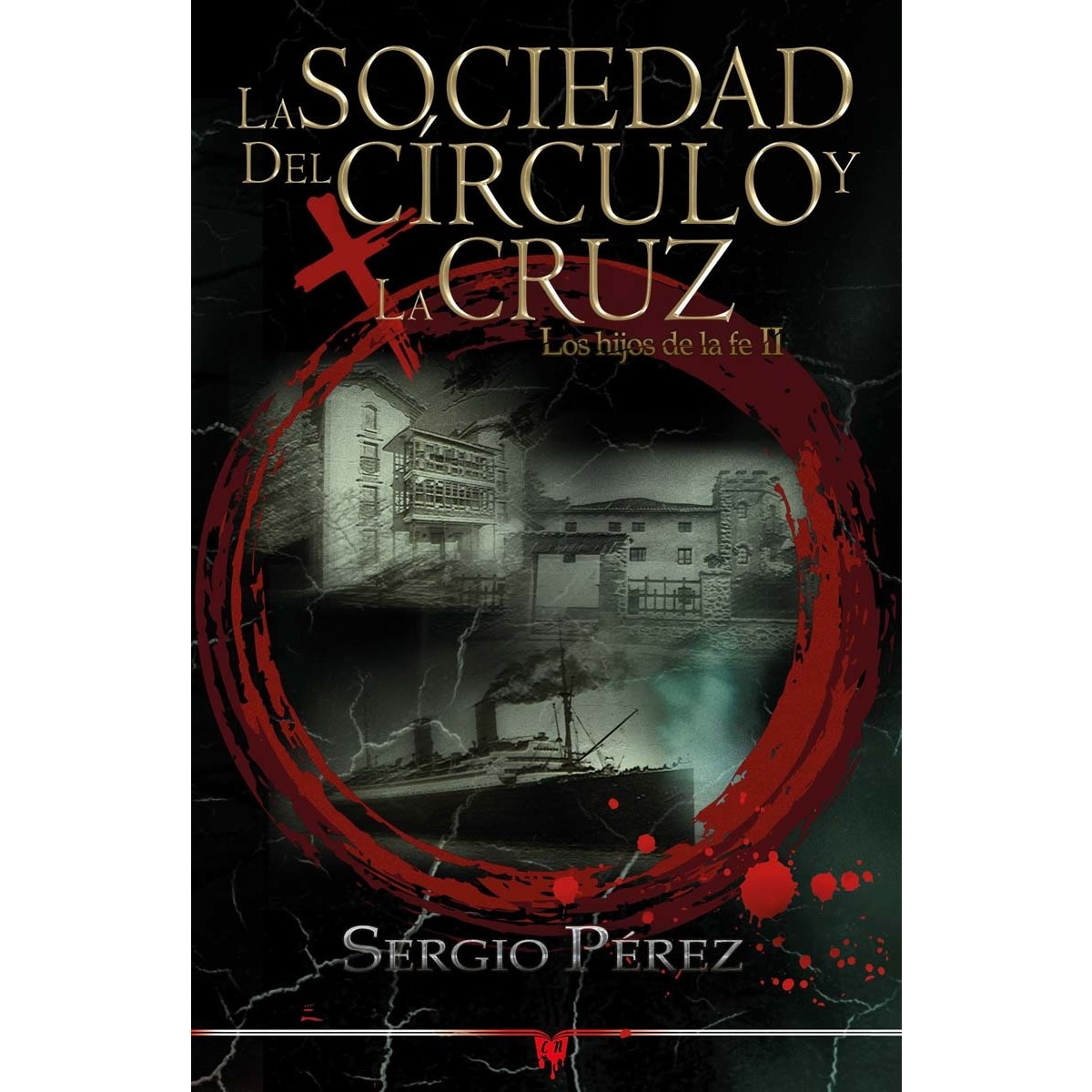La sociedad del círculo y la cruz: Los hijos de la fe II 1