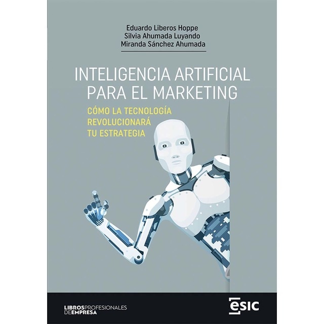 Imagem 0 de INTELIGENCIA ARTIFICIAL PARA EL MARKETING: Cómo la tecnología revolucionará tu estrategia (Capa mole com abas)