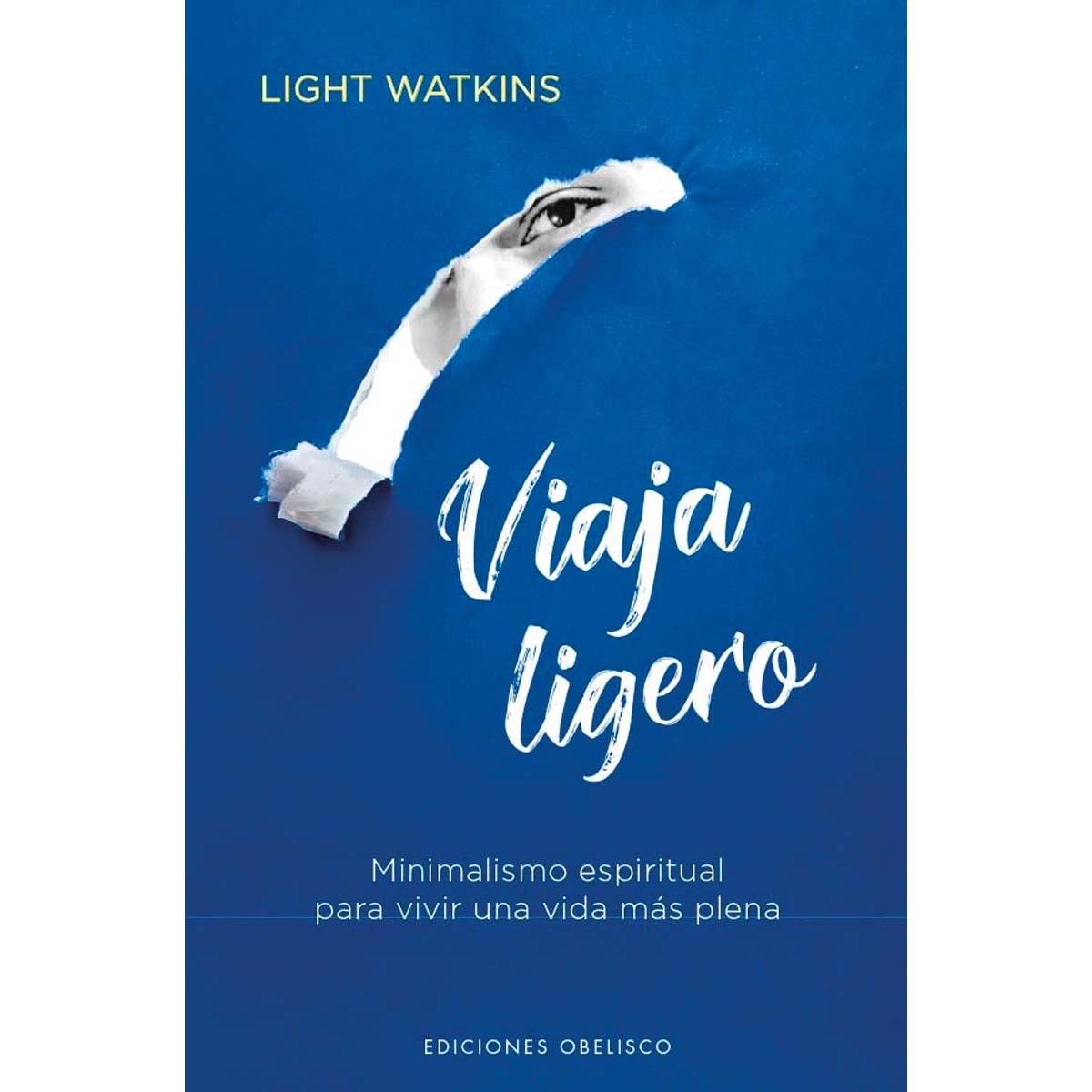 Viaja ligero: Minimalismo espiritual para vivir una vida más plena (Capa mole com abas) 1