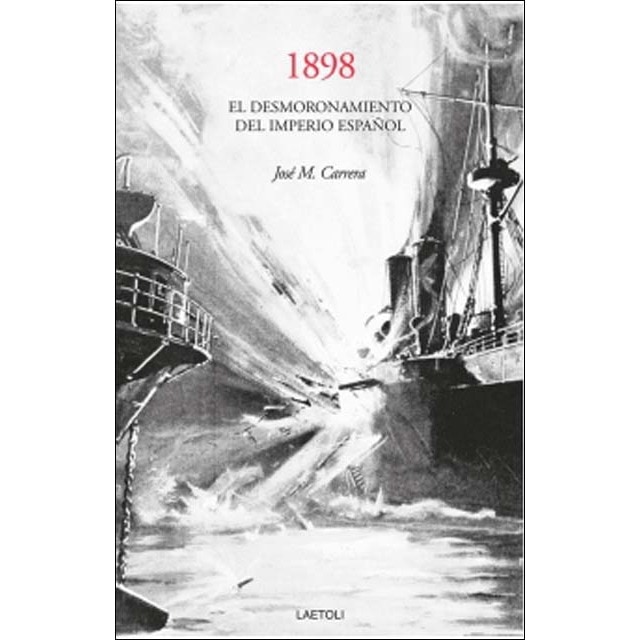 Imagem 0 de 1898: El desmoronamiento del Imperio español