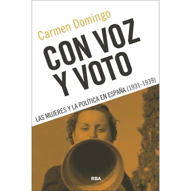 Imagen 0 de Con voz y voto: Las mujeres y la política en España (1931-1939)  (Tapa blanda)