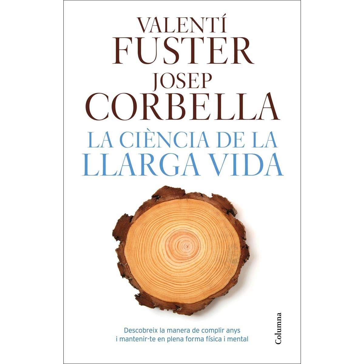 Imagem 0 de La ciència de la llarga vida: Descobreix la manera de fer anys i matenir-te en plena forma física i mental(Tapa dura)