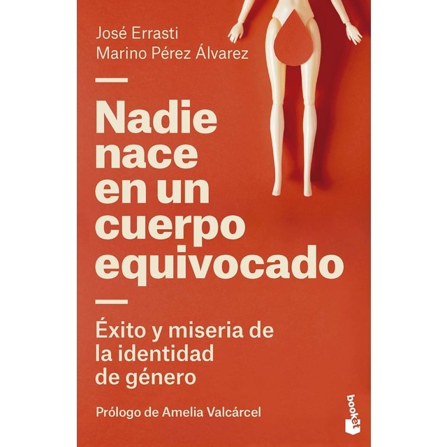 Imagen 0 de Nadie nace en un cuerpo equivocado: Éxito y miseria de la identidad de género  (Bolsillo)