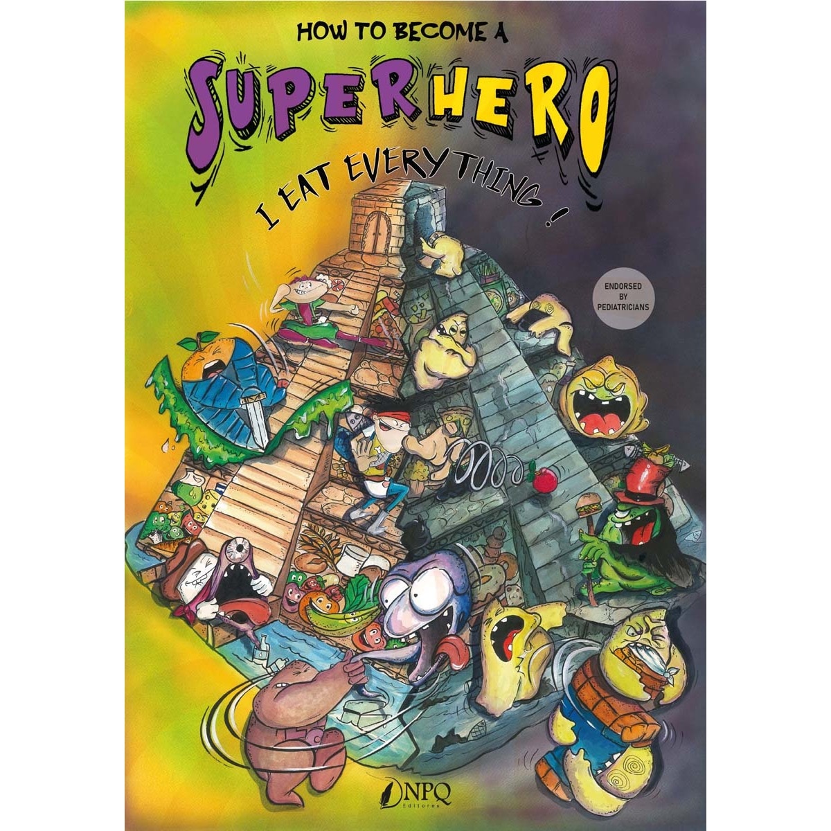 How to become a Superheroe: I eat everything! (Capa mole com abas) 1