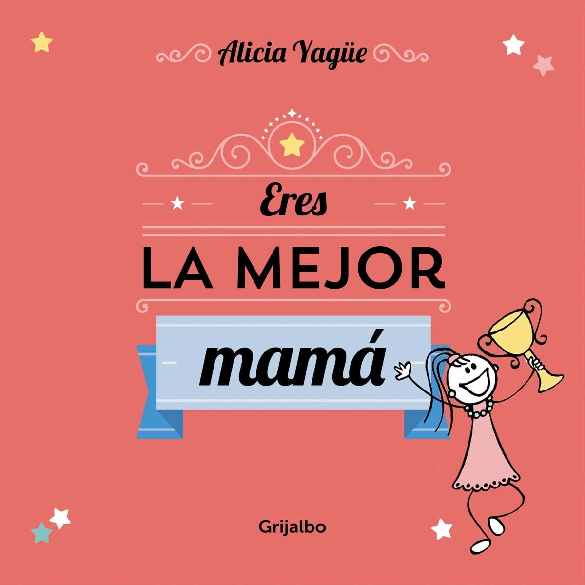 Imagem 0 de Eres la mejor mamá: Un cuento para regalar a mamá por el día de la madre. (Capa dura)