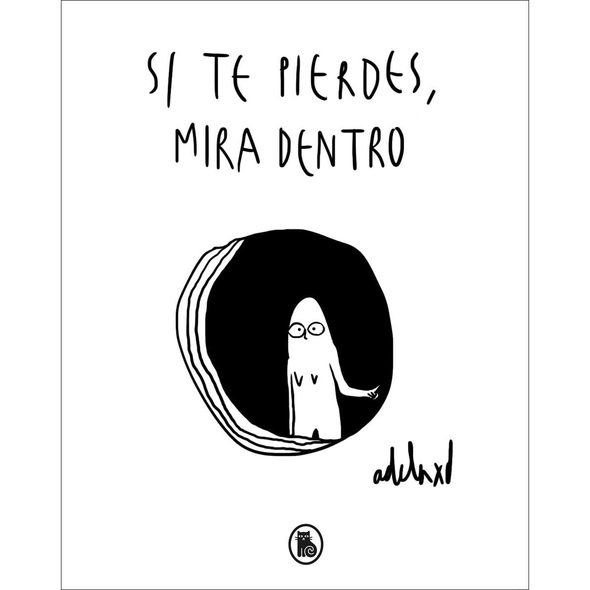 Imagem 0 de Si te pierdes, mira dentro(Tapa dura)