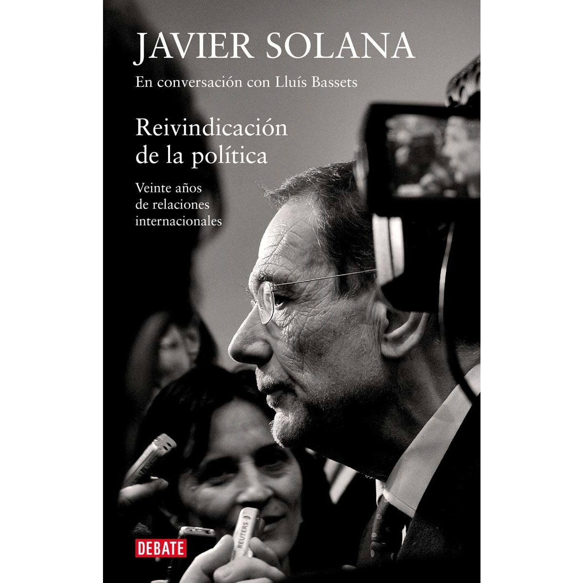 Imagen 0 de Reivindicación de la política: Veinte años de relaciones internacionales (Tapa blanda)