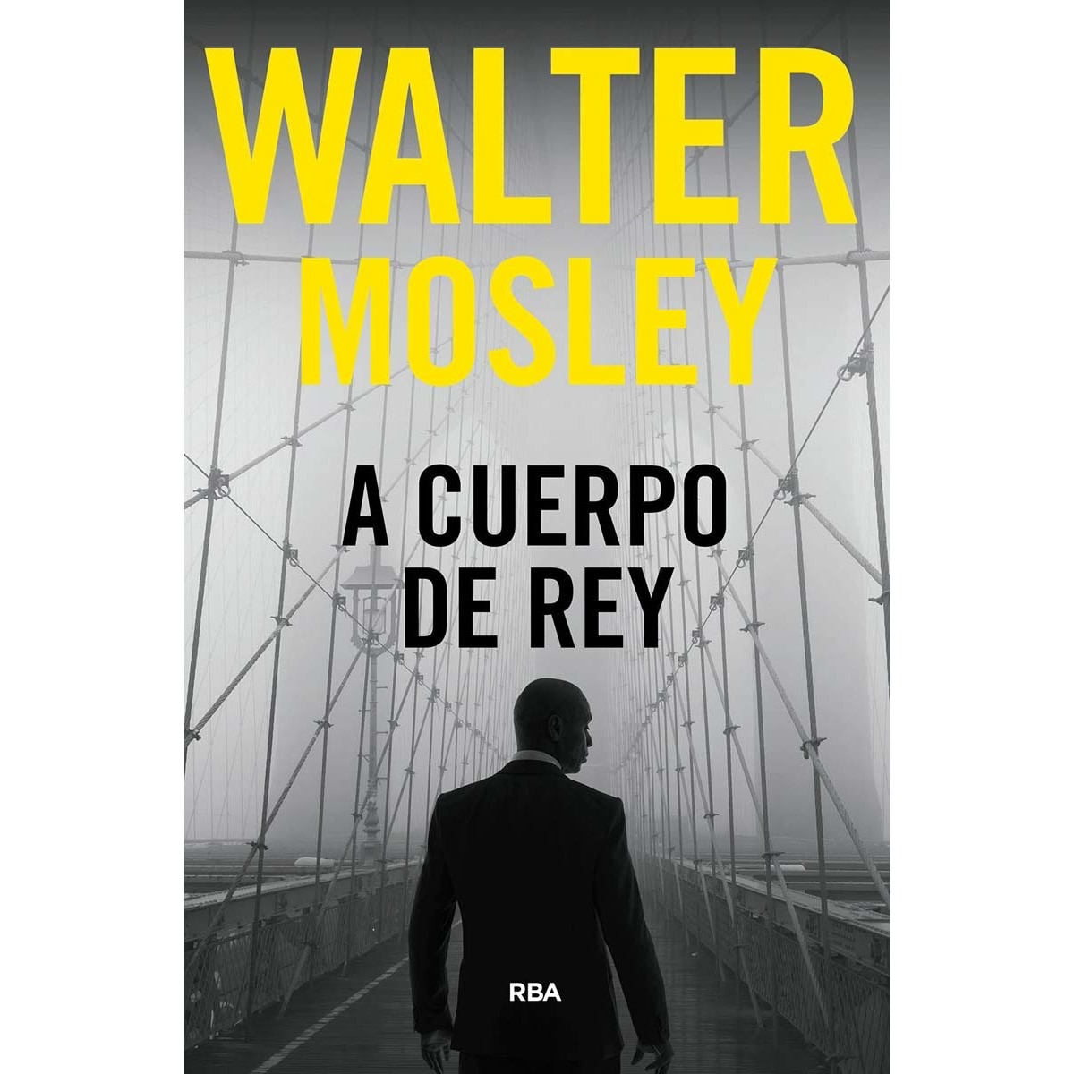 A cuerpo de rey (Capa dura) 1