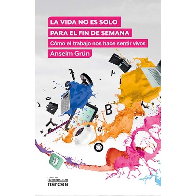 Imagem 0 de La vida no es solo para el fin de semana: Cómo el trabajo nos hace sentir vivos(Tapa blanda)