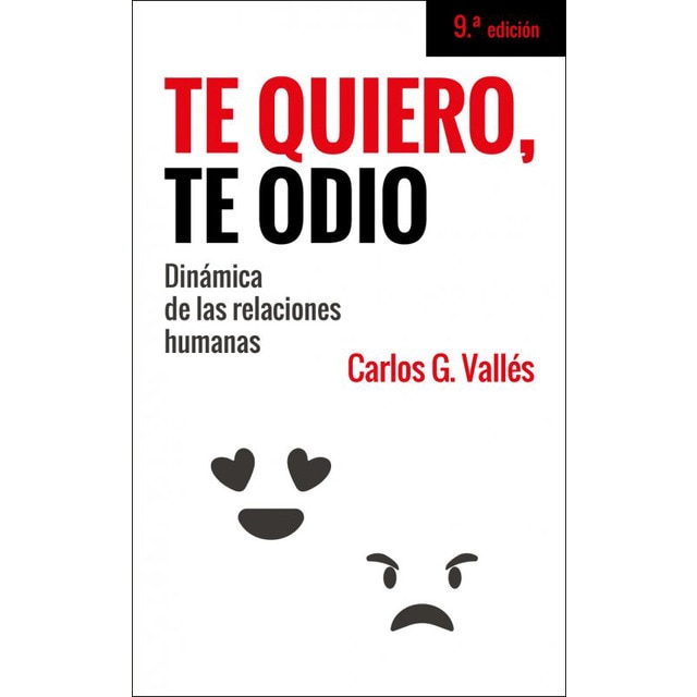 Te quiero, te odio: Dinámica de las relaciones humanas(Tapa blanda) 1