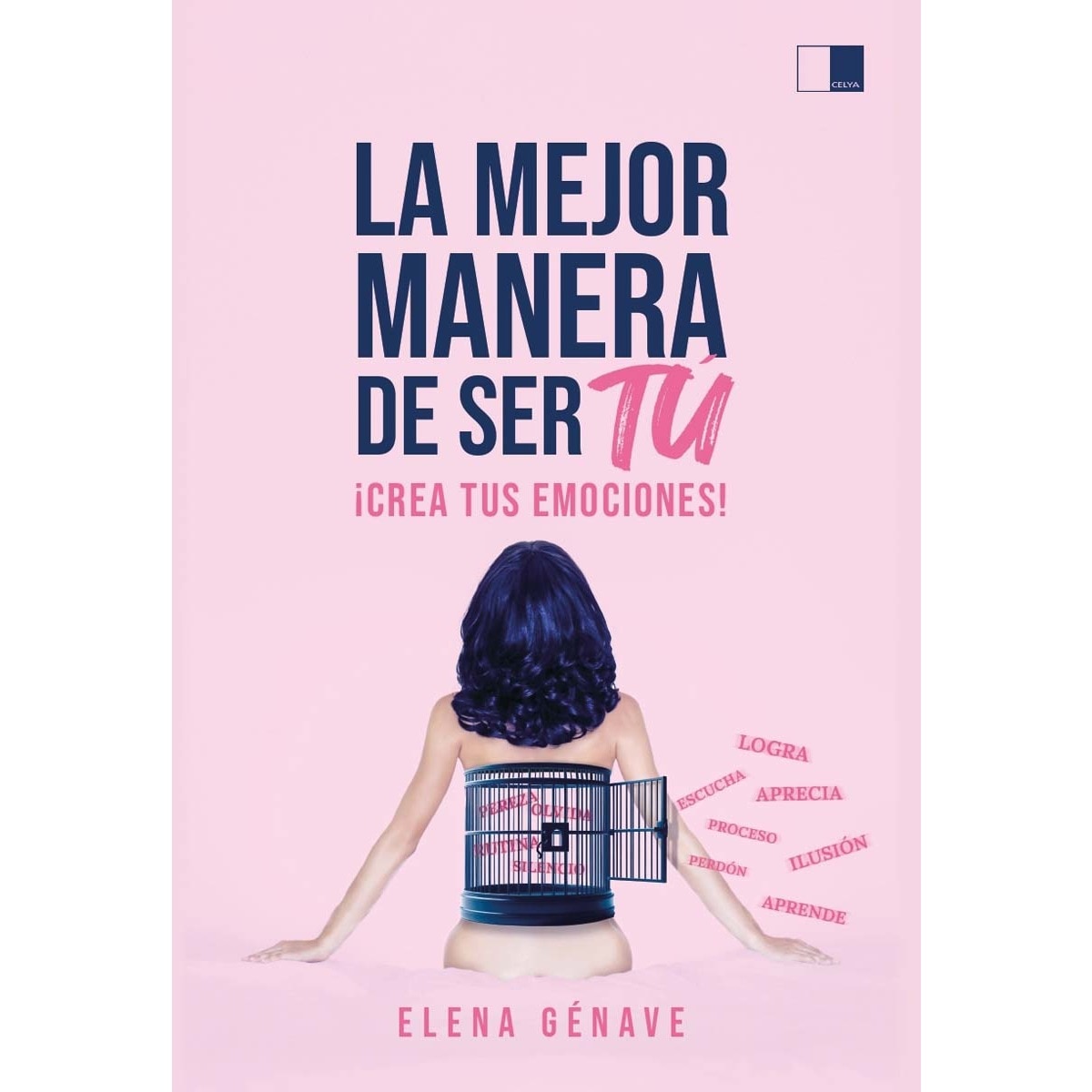 Imagem 0 de La mejor manera de ser tú: ¡Crea tus emociones!