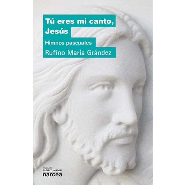 Tú eres mi canto, Jesús: Himnos Pascuales (Capa mole) 1